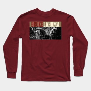 BROKElahoma Long Sleeve T-Shirt